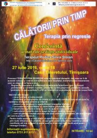 Conferință: Călătorii prin timp - Terapie prin regresie, 27 iulie 2016, Casa Tineretului, Timișoara