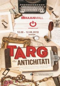Expo Antichităţi Timişoara, 10-12 august 2018 – ediția a CXLIII-a, la Iulius Mall din Timișoara